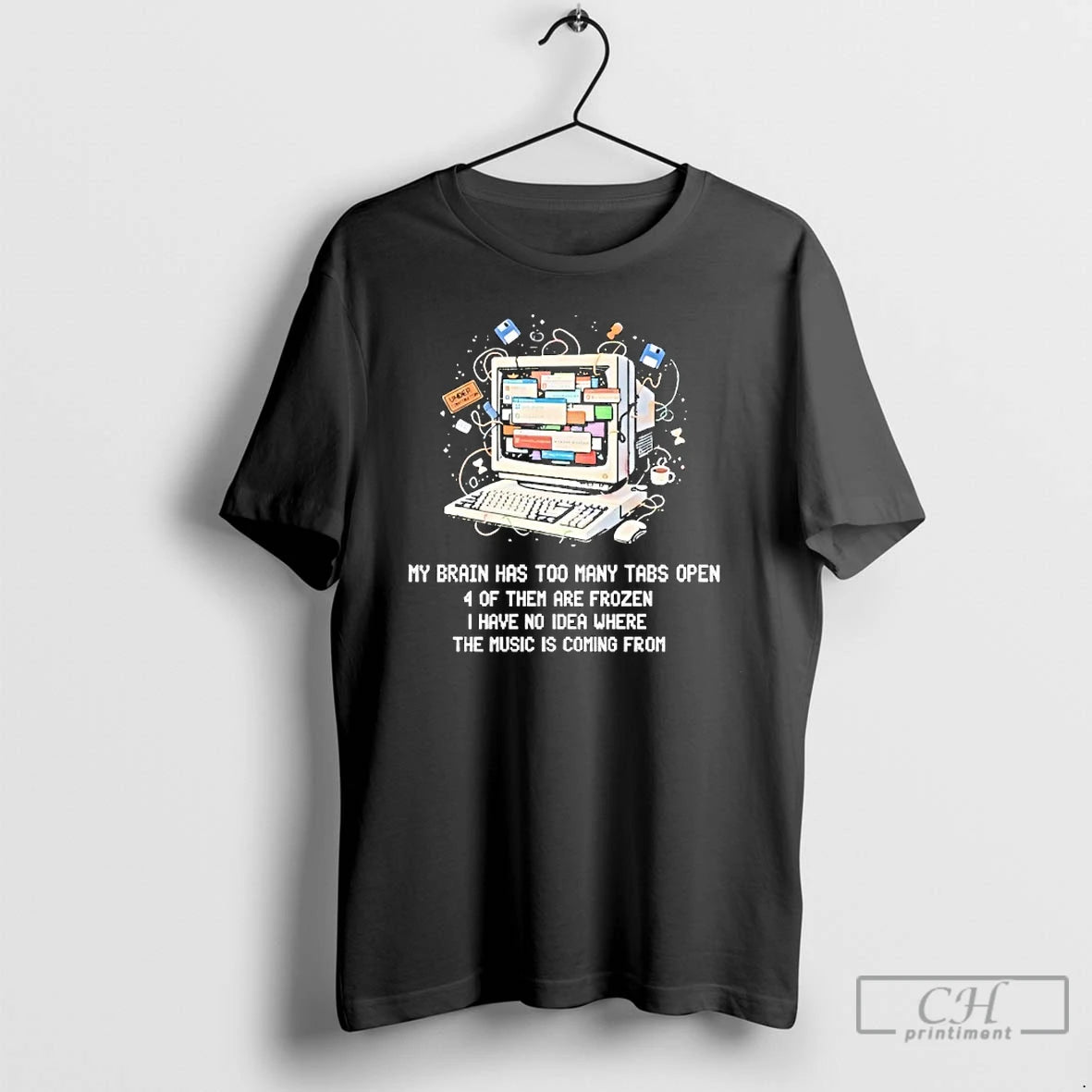 Classic My Brain Has Too Many Tabs Open 4 Of Them Are Frozen I Have T-Shirts, Hoodie, Sweatshirt | TeeBloomCo.com