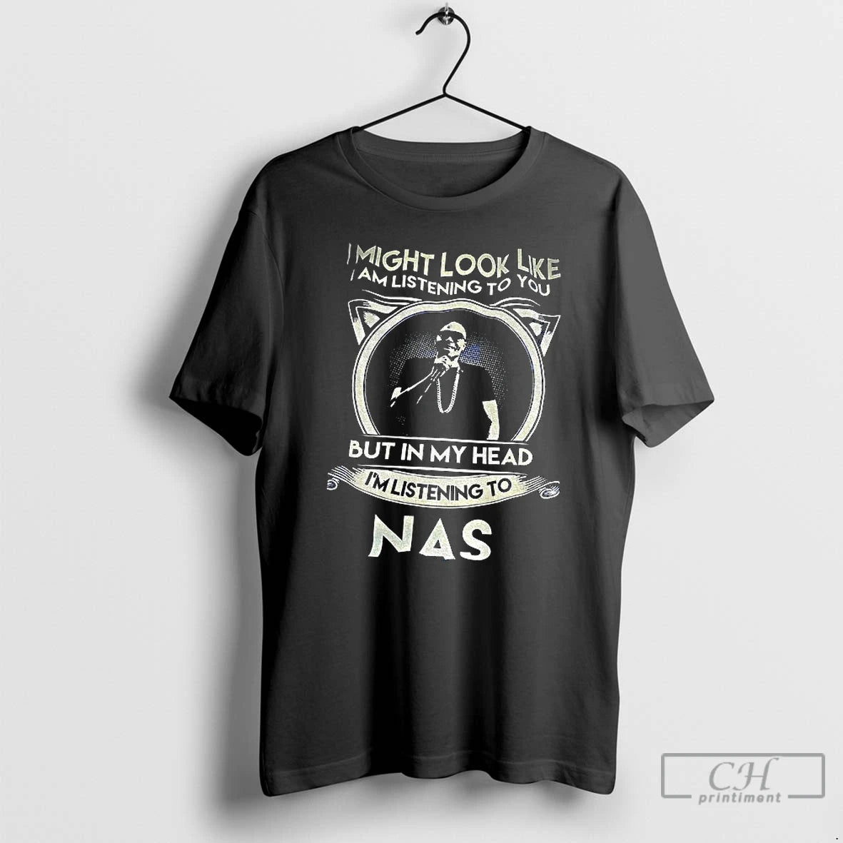 Classic Nas Singer I Might Look Like I Am Listening To You But In My T-Shirts, Hoodie, Sweatshirt | TeeBloomCo.com