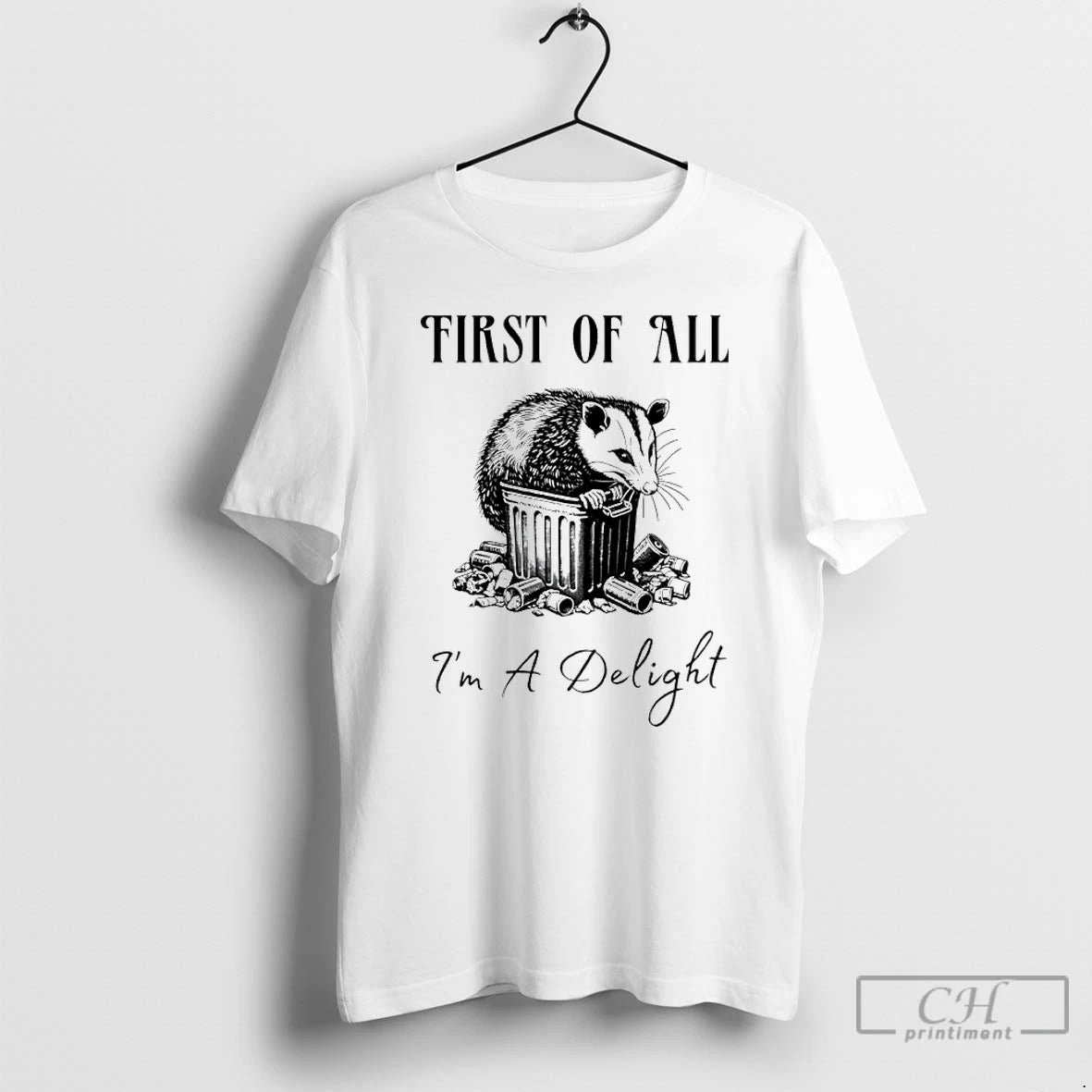 Classic Possum First Of All Im A Delight T-Shirts, Hoodie, Sweatshirt | TeeBloomCo.com