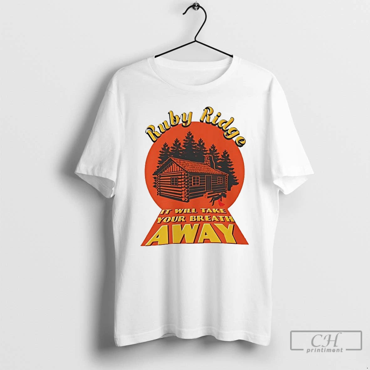 Classic Ruby Ridge It Will Take Your Breath Away T-Shirts, Hoodie, Sweatshirt | TeeBloomCo.com