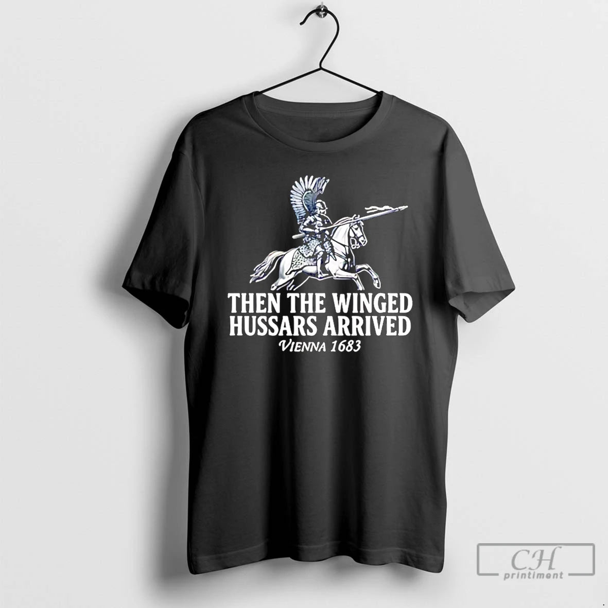 Classic Then The Winged Hussars Arrived Battle Of Vienna 1683 T-Shirts, Hoodie, Sweatshirt | TeeBloomCo.com