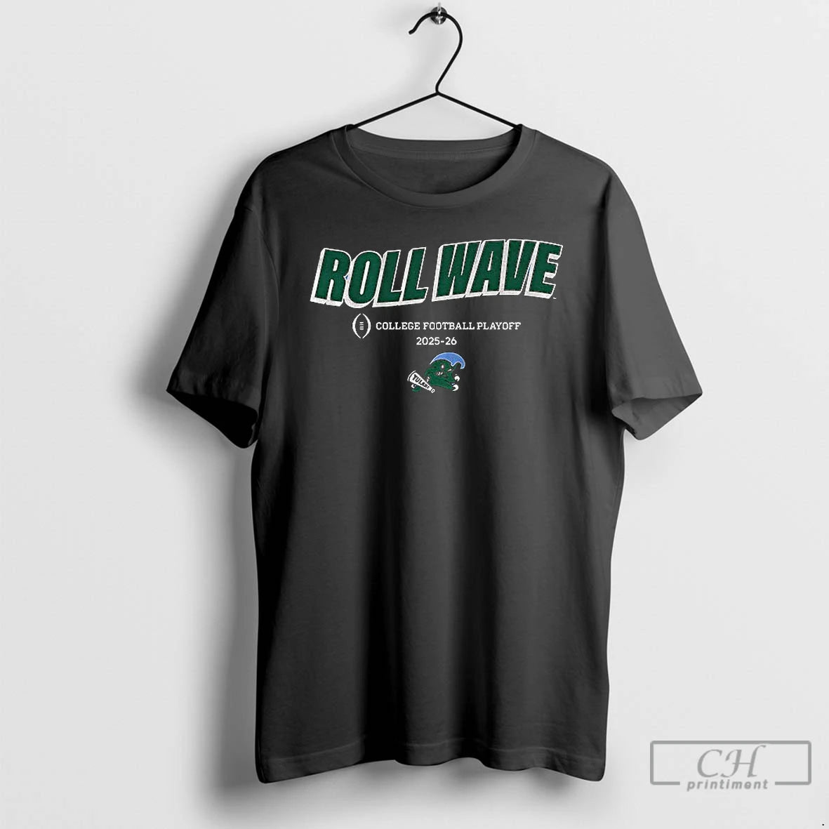 Classic Tulane Green Wave 2025 Cfp Team Slogan Roll Wave College Football Playoff 2025 2026 T-Shirts, Hoodie, Sweatshirt