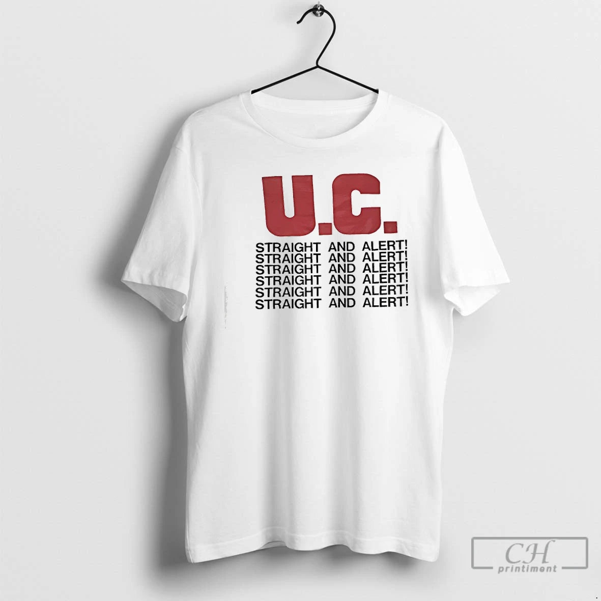 Classic U C Uniform Choice Straight And Alert T-Shirts, Hoodie, Sweatshirt | TeeBloomCo.com