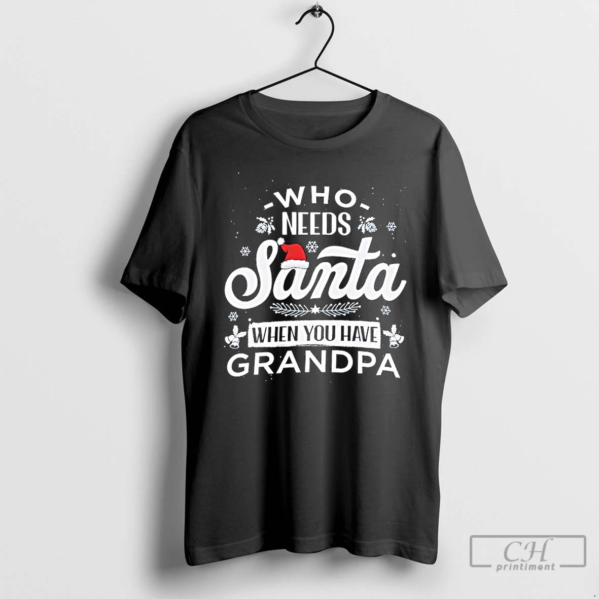 Classic Who Needs Santa When You Have Grandpa Christmas T-Shirts, Hoodie, Sweatshirt | TeeBloomCo.com