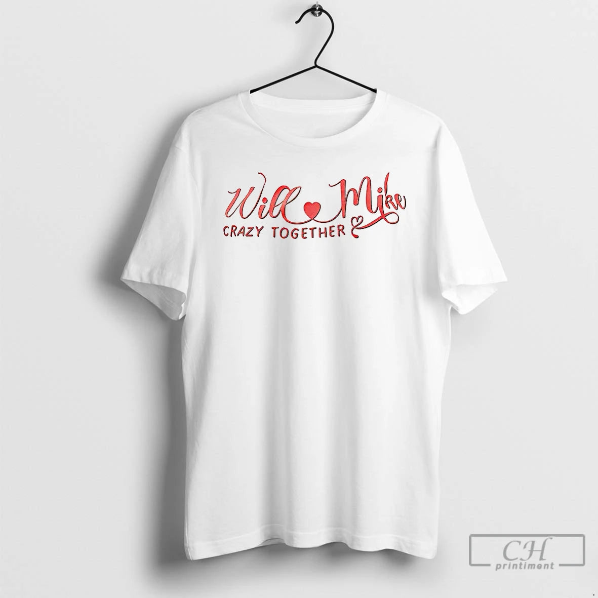 Classic Will Mike Crazy Together T-Shirts, Hoodie, Sweatshirt | TeeBloomCo.com