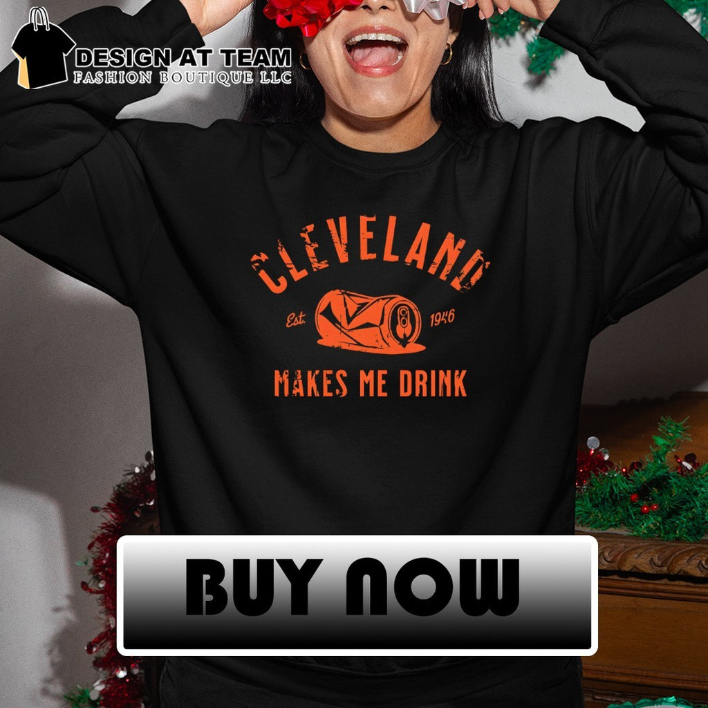 Cleveland Browns Makes Me Drink est 1946 shirt