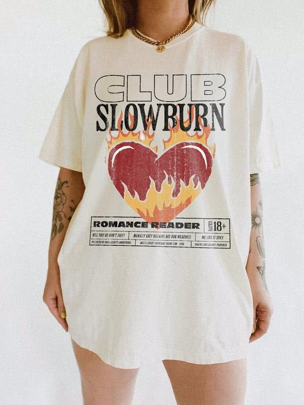 Club Slowburn Tee Shirt, Romance Reader T-Shirt, Bookish Shirt, Slowburn Bookish Sweatshirt, Slowburn Romance Tee Shirt...