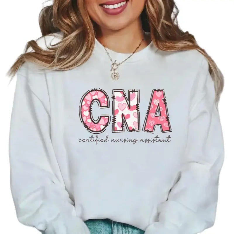 Cna Sweatshirt, Certified Nursing Assistant Valentines Day T Shirt, Nurse Appreciation, Registered Nurse Gift, Unisex...