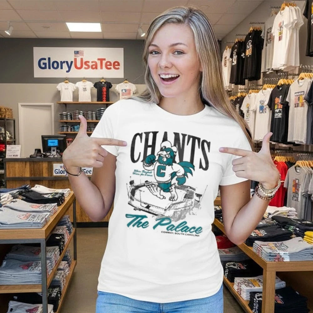 Coastal Carolina Chants The Palace Shirt
