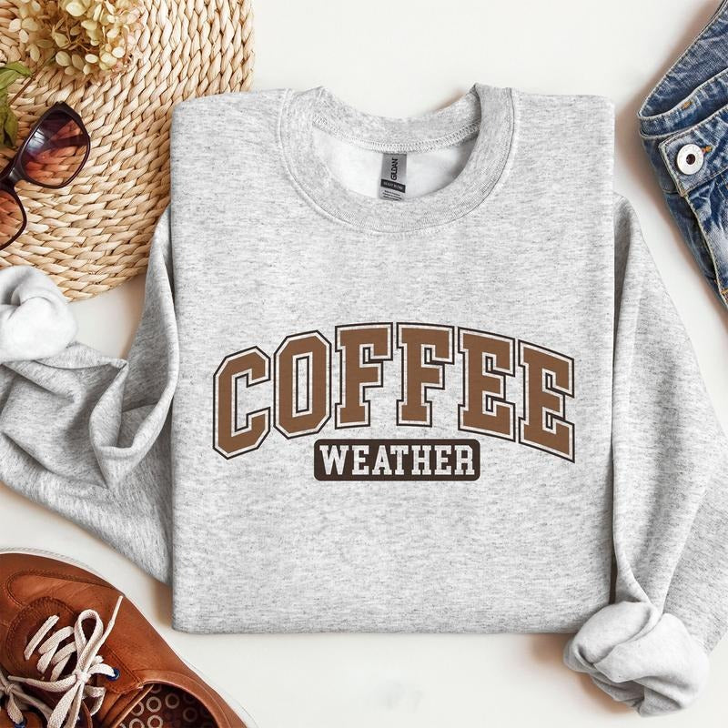 Coffee Weather Crewneck Sweatshirt - Trendy Gift for Coffee Lovers Cotton Menswear T-Shirts, Hoodie | TeeBloomCo.com