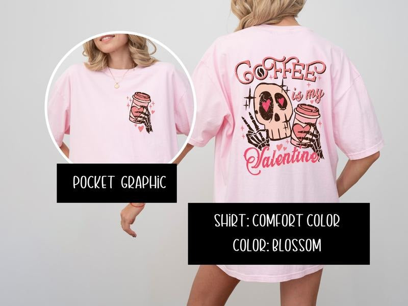 Coffee is My Valentine Sweatshirt & Women's Tops T-Shirts, Hoodie | TeeBloomCo.com