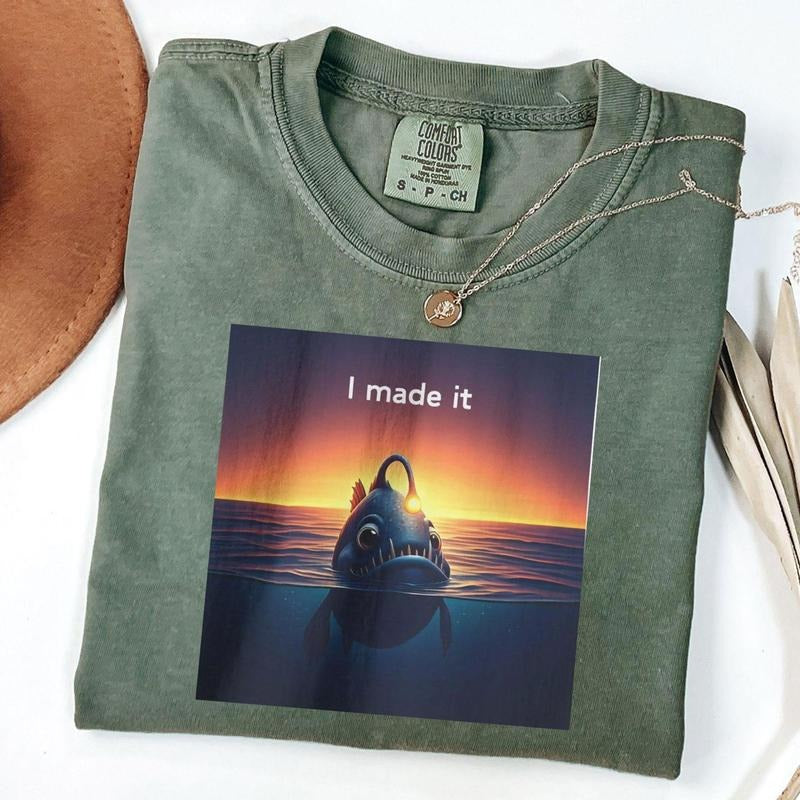 Comfort Colors Anglerfish I Made It T-Shirt, Marine Life Shirt, Fish Tee, She Rises Shirt Hoodie, Sweatshirt | TeeBloomCo.com