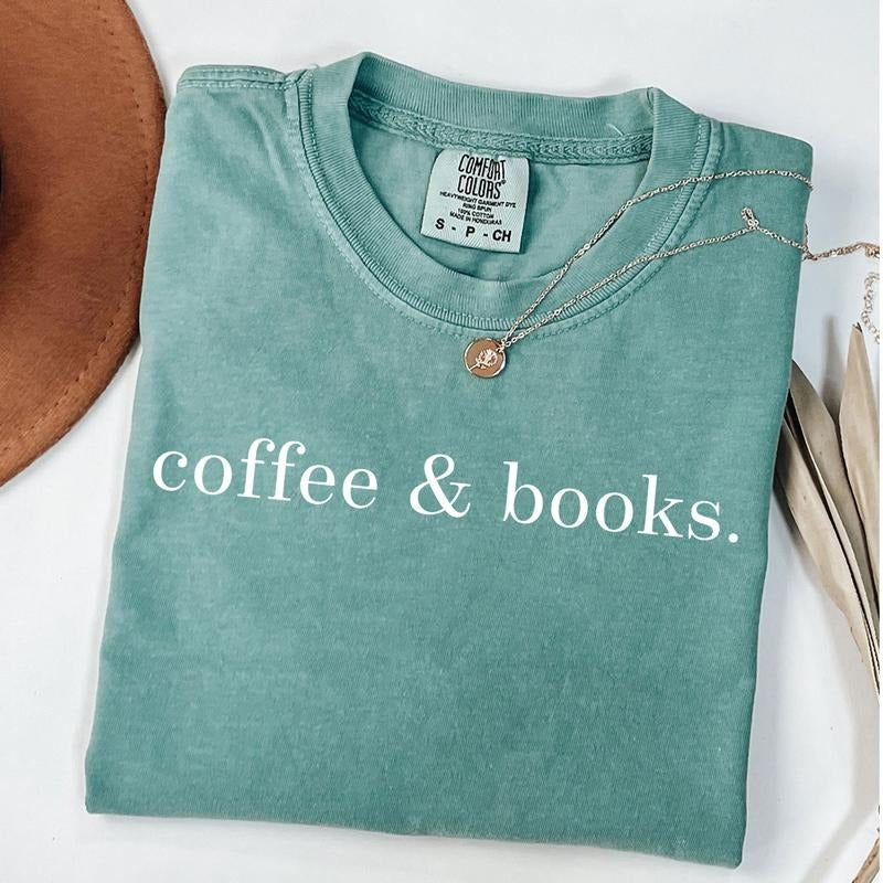 Comfort Colors Coffee & Books T-Shirt, Coffee Lover Shirt, Book Lover Tee, Gift For Teacher Hoodie, Sweatshirt