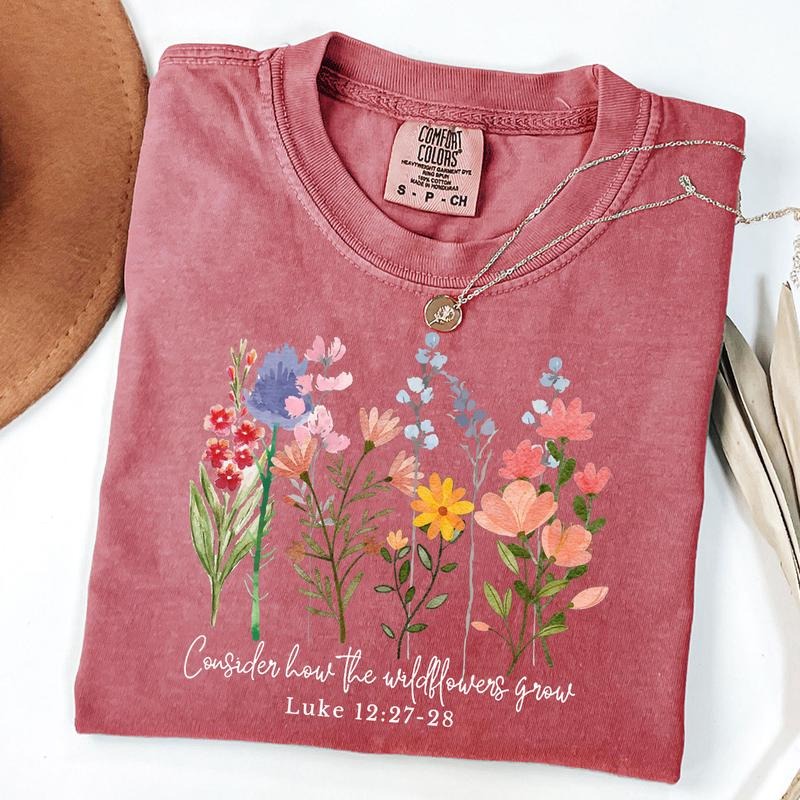 Comfort Colors Consider How The Wildflowers Grow Shirt, Christian Shirt, Bible Verse Tee, Wildflowers Tee, Religious...