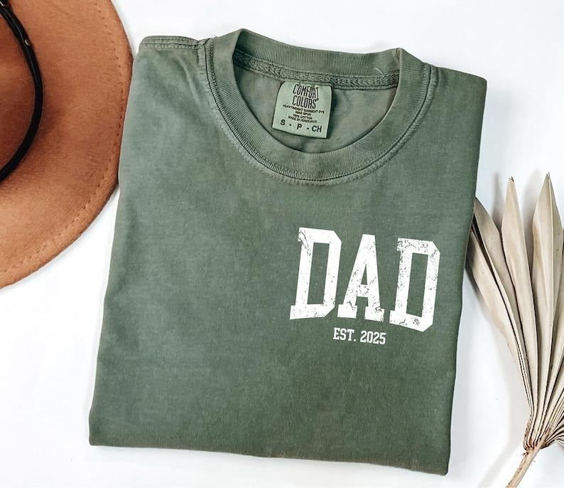 Comfort Colors Custom Dad Shirt, Cute Fathers Day Gift, New Dad Shirt, Custom Dad Est Shirt, Gift for Grandpa, For Man...