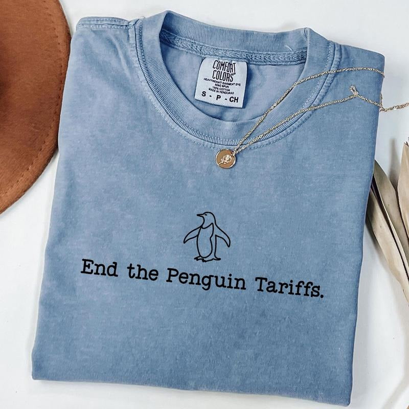 Comfort Colors End the Penguin Tariffs T-shirt, Funny Political Shirt, Protest Rally TShirt, Democrat T Mothers Day...