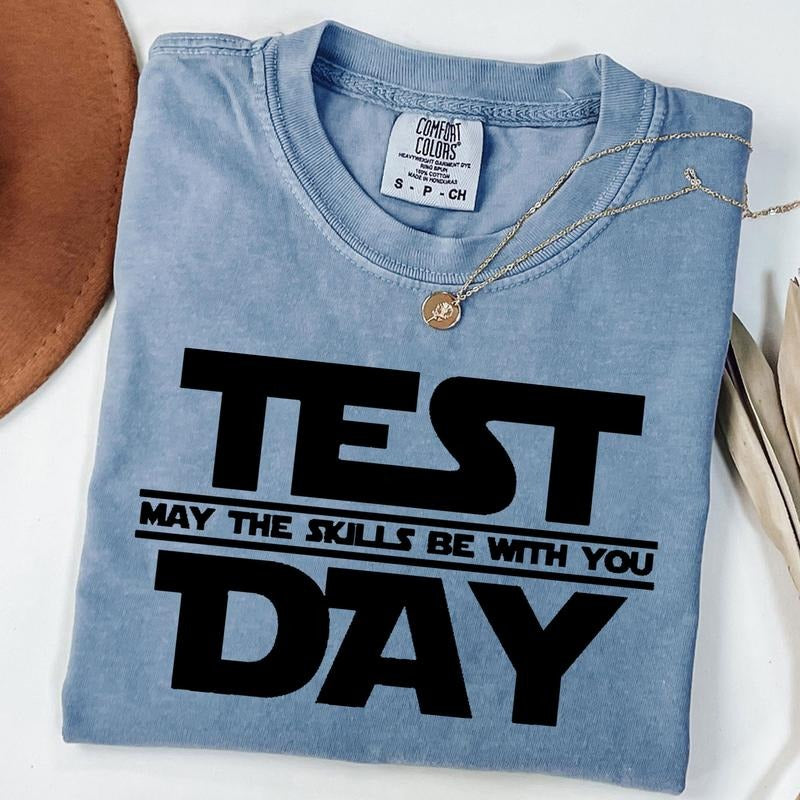 Comfort Colors May the Skills Be With You Shirt, Test Day T-Shirt, Testing Day Shirt, Unisex T-Shirt Hoodie, Sweatshirt