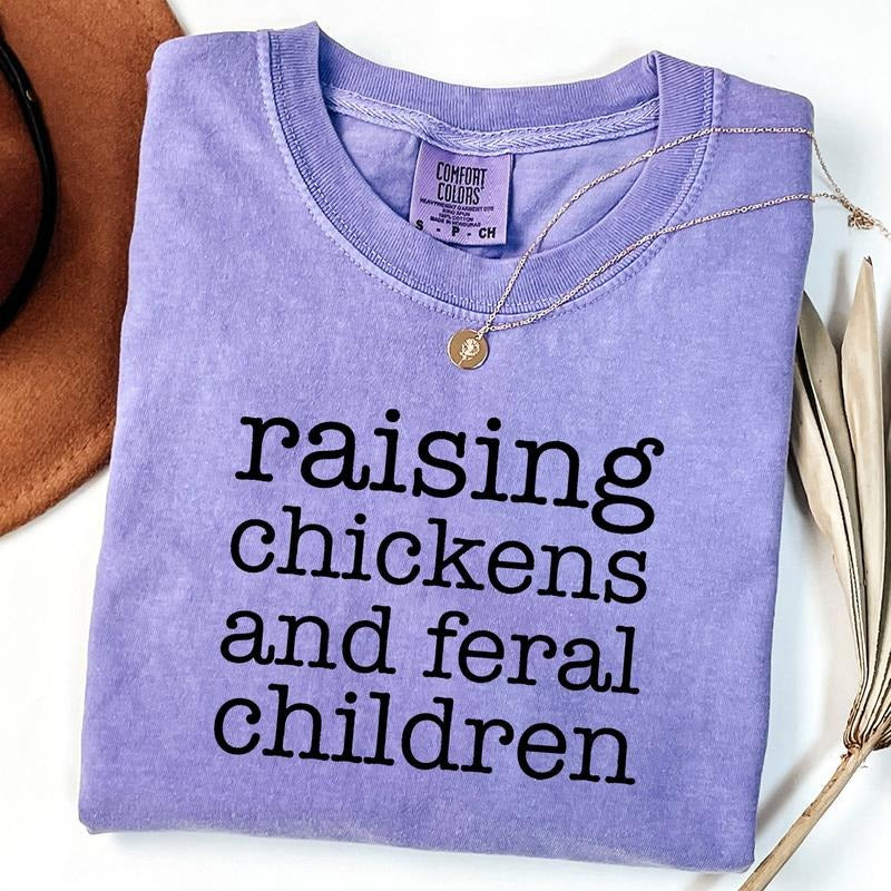 Comfort Colors Raising Chickens And Feral Children Shirt, Funny Farmer Mama Shirt, Chicken Farmer T-Shirt, Mother's Day...