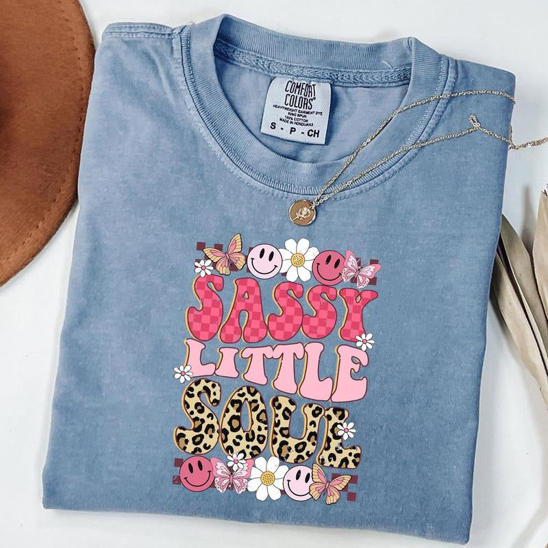 Comfort Colors Sassy Little Soul T-Shirt, Sassy Shirt, Little Soul Shirt, Floral T-Shirt, Unisex T-Shirt Hoodie, Sweatshirt