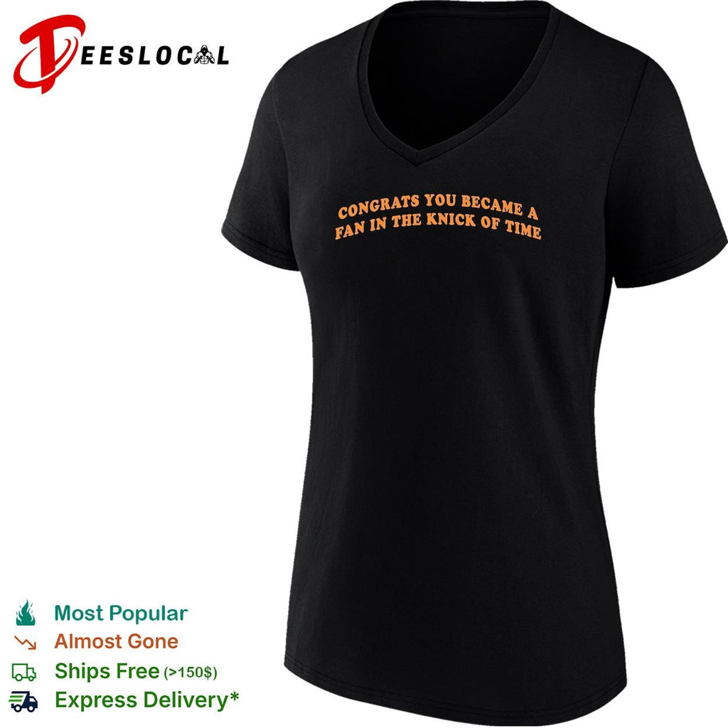 Congrats You Became A Fan In The Knick Of Time New York Knicks basketball NBA Finals 2026 shirt