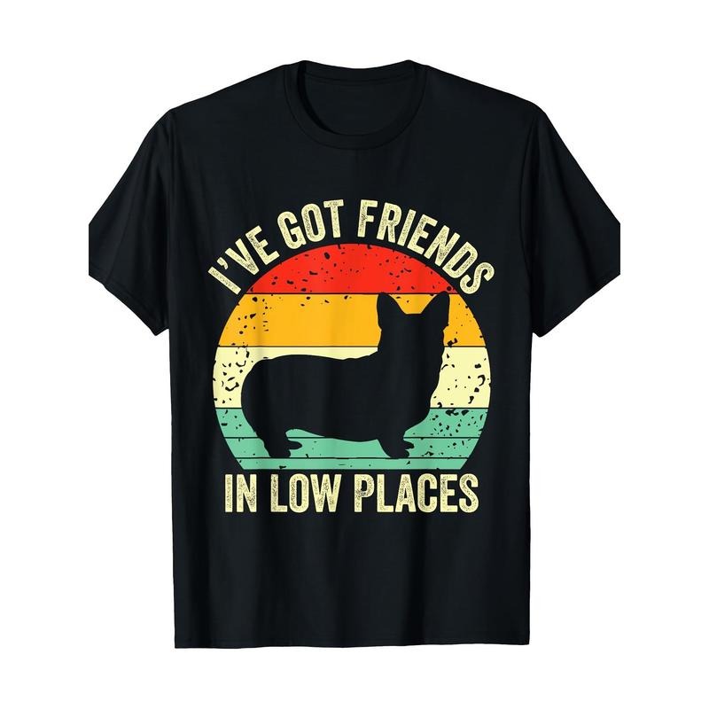 Corgi I've Got Friends In Low Places Pembroke Welsh Lover Te T-Shirt 100% Cotton