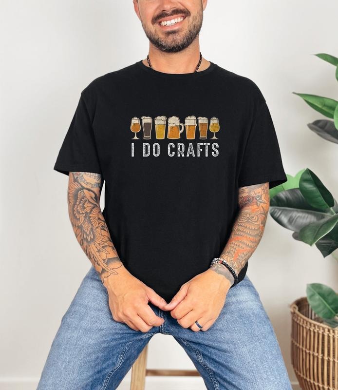 Craft Beer T Shirt Vintage I Do Crafts T Shirt Home Brew Shirt Father's Day Gift Dad Birthday Shirt Good Beer Ipa Lager ...
