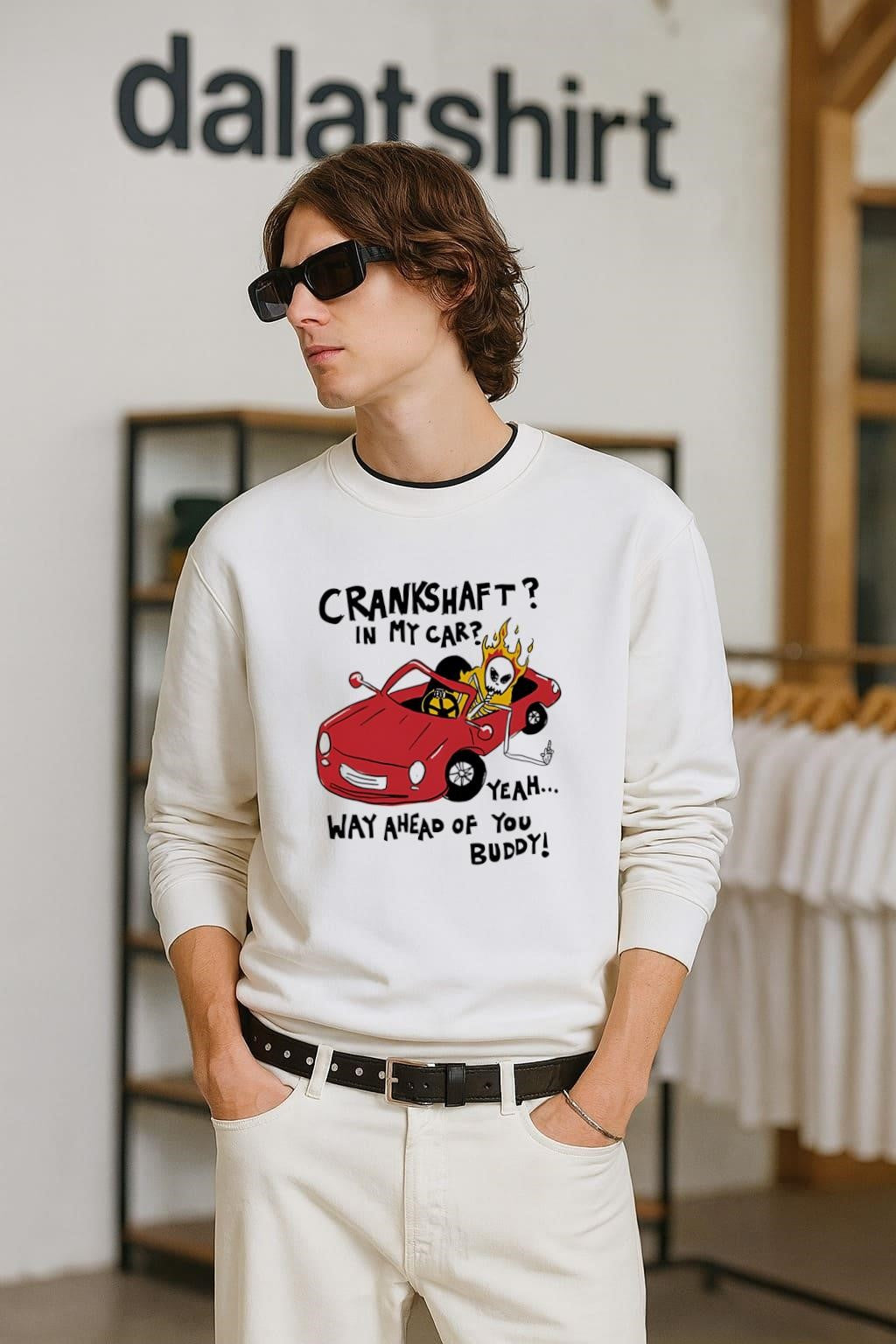 Crankshaft In My Car Way Ahead Buddy Skeleton shirt