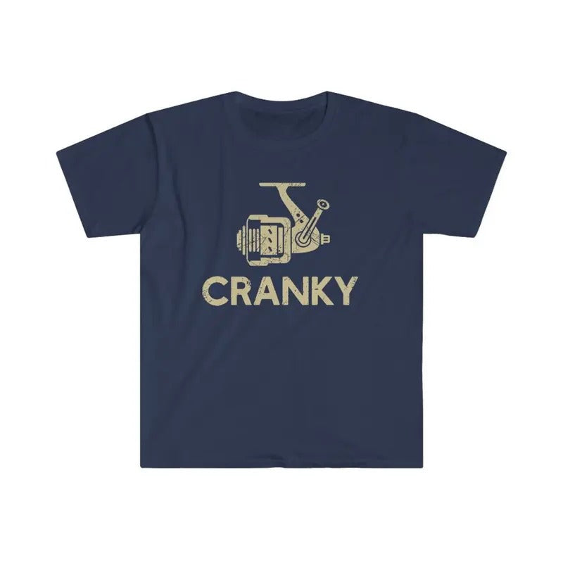 Cranky T-shirt, Funny Fishing Shirt, Fishing Reel Tee, Fisherman Gift, Fisher Man Tee Hoodie, Sweatshirt | TeeBloomCo.com