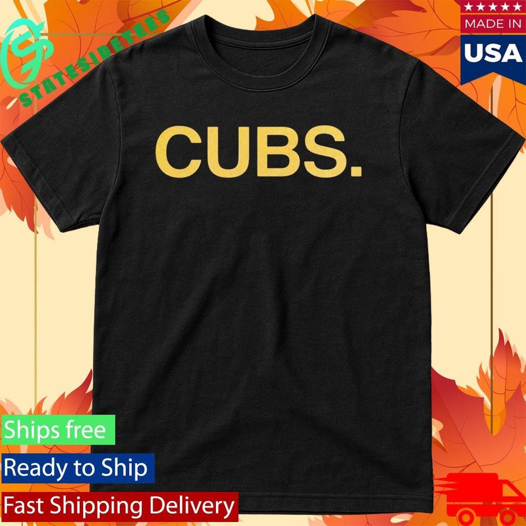 Cubs Are Gold Shirt