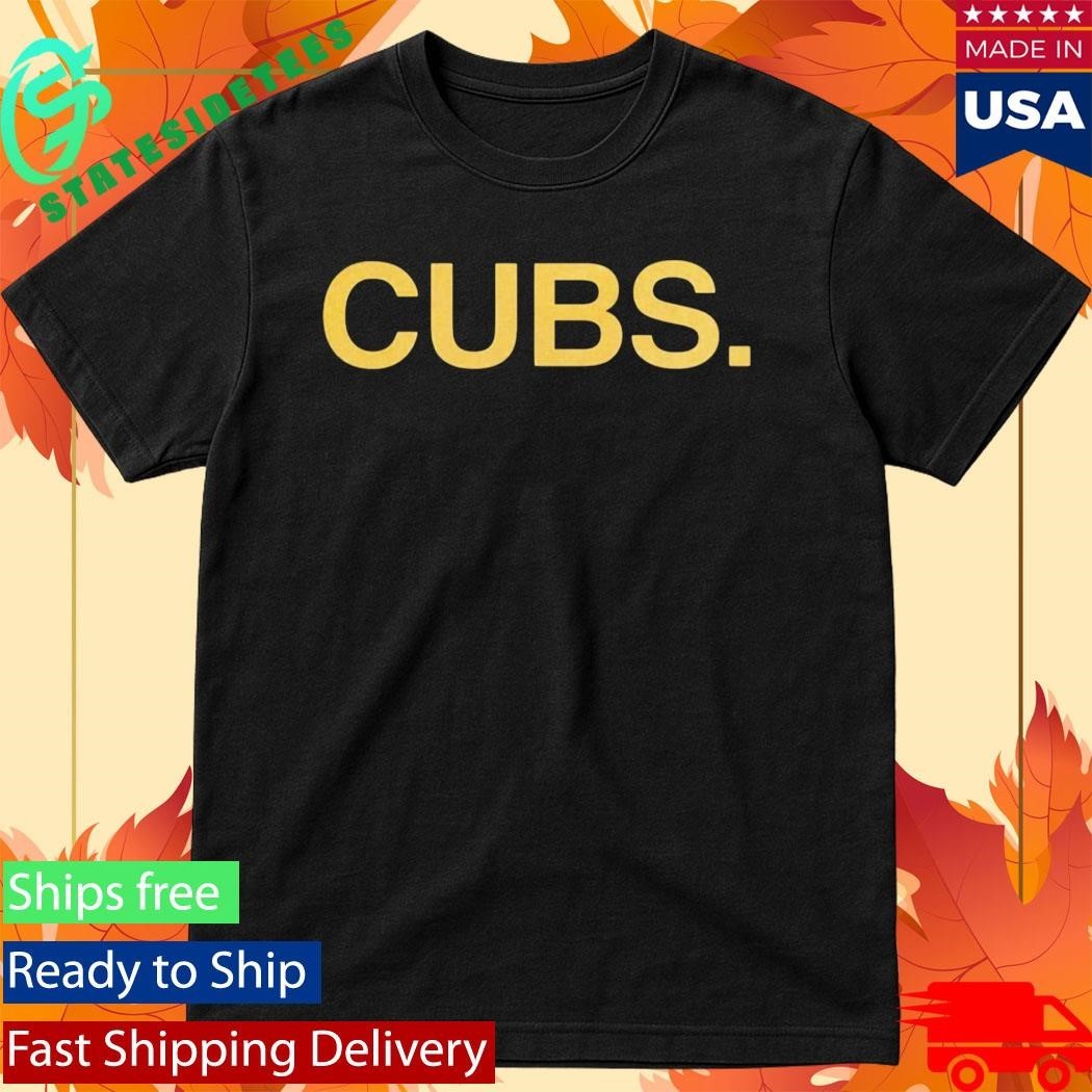 Cubs Are Gold Shirt