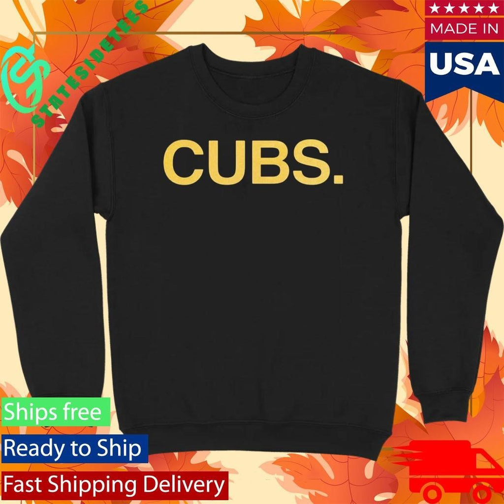 Cubs Are Gold Shirt