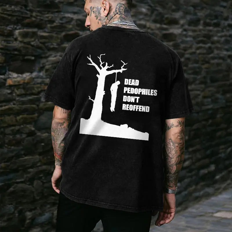 DEAD PEDOPHILES DON'T REOFFEND Print Men's T-shirt, Sweatshirt, Hoodie | TeeBloomCo.com