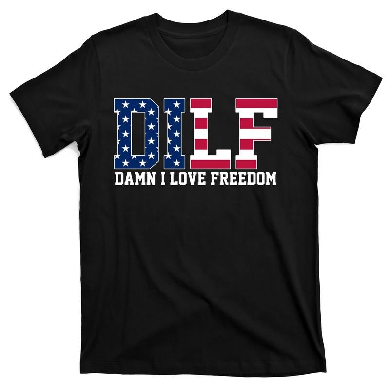 DILF Damn I Love Freedom USA T-Shirt Menswear Stylish Hoodie, Sweatshirt | TeeBloomCo.com