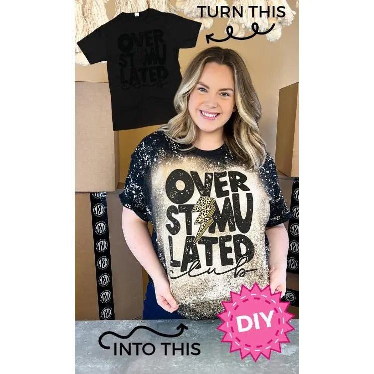 DIY Over Stimulated Club T-Shirt Hoodie, Sweatshirt | TeeBloomCo.com