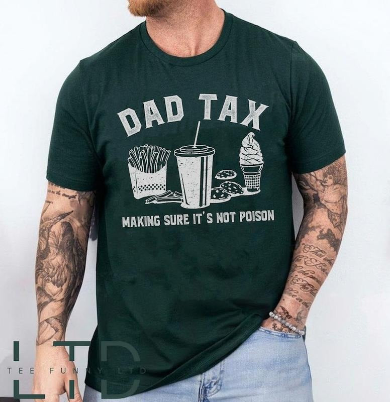 Dad Tax shirt , Fathers Dad Gift,Gift