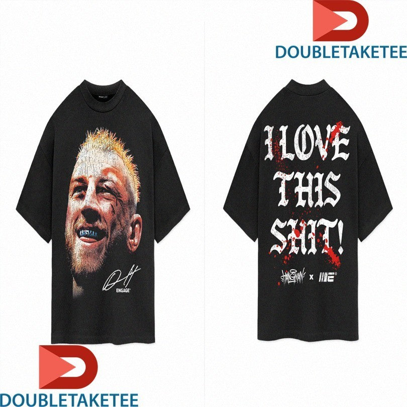 Dan Hooker I Love This Shit Portrait Engage Shirts