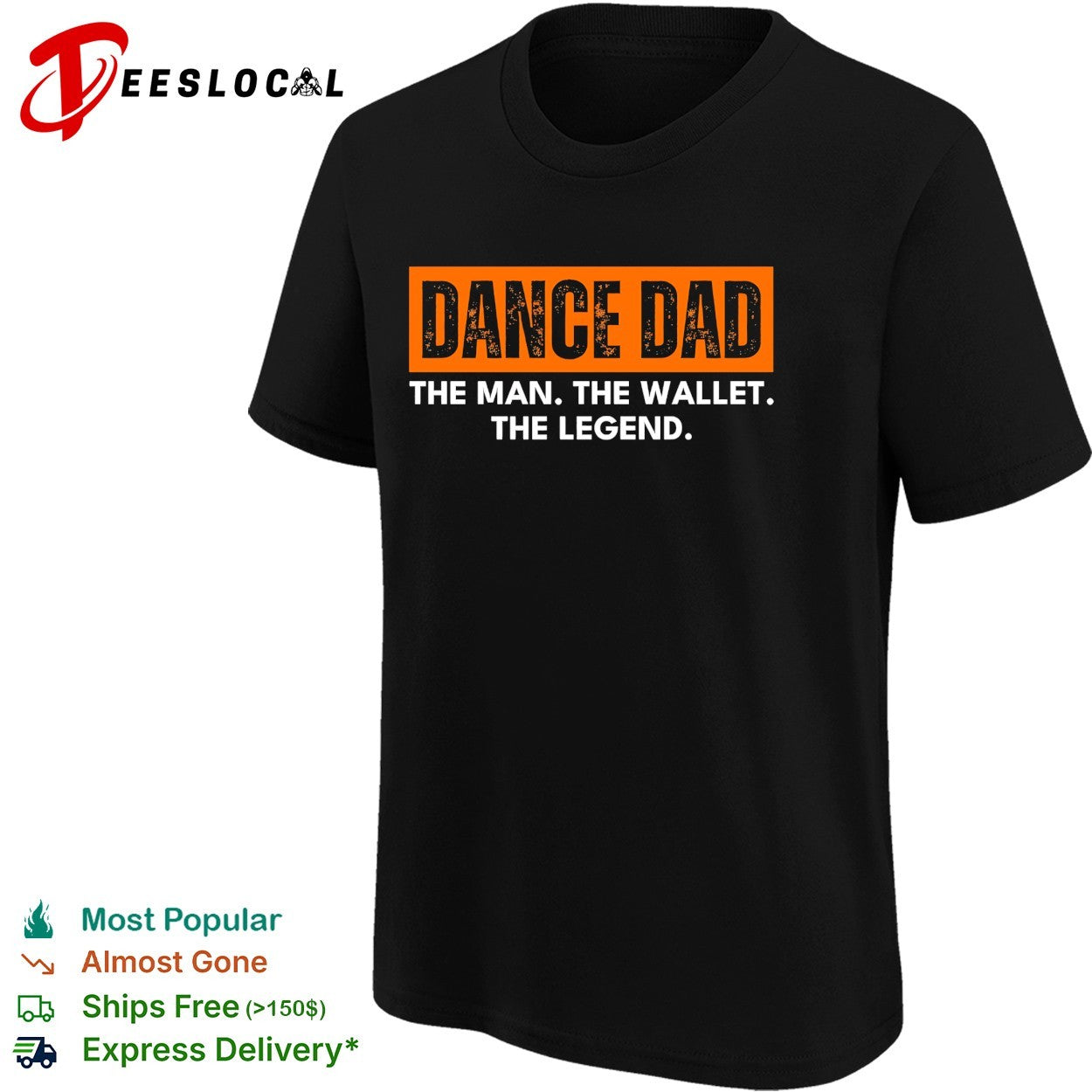 Dance dad the man the wallet the legend bold text shirt