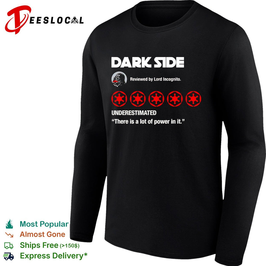 Dark Side five-star review Lord Incognito underestimated Darth Vader Star Wars parody shirt