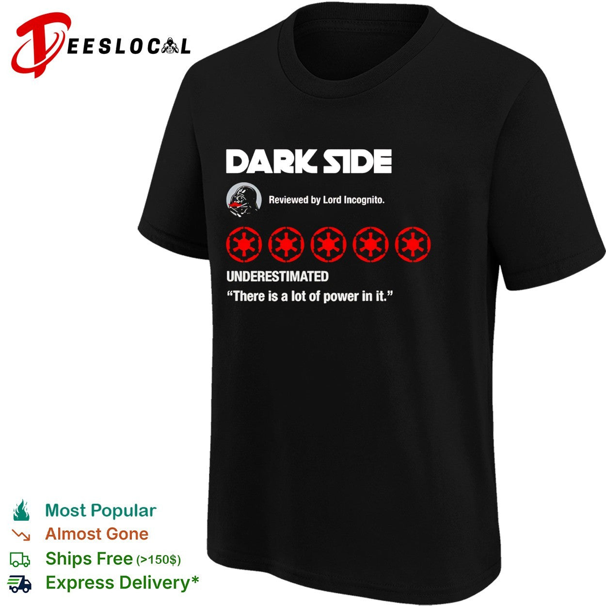 Dark Side five-star review Lord Incognito underestimated Darth Vader Star Wars parody shirt