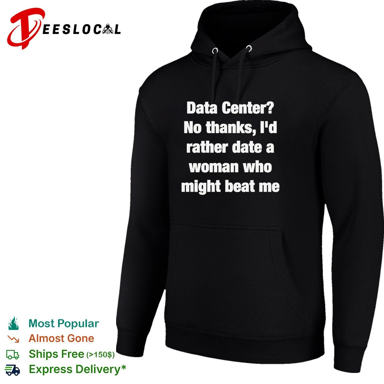 Data Center no thanks I’d rather date a woman who might beat me shirt