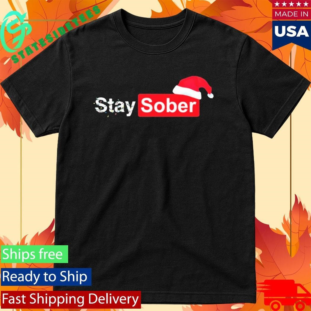 Daydrian Harding Stay Sober Christmas Shirt