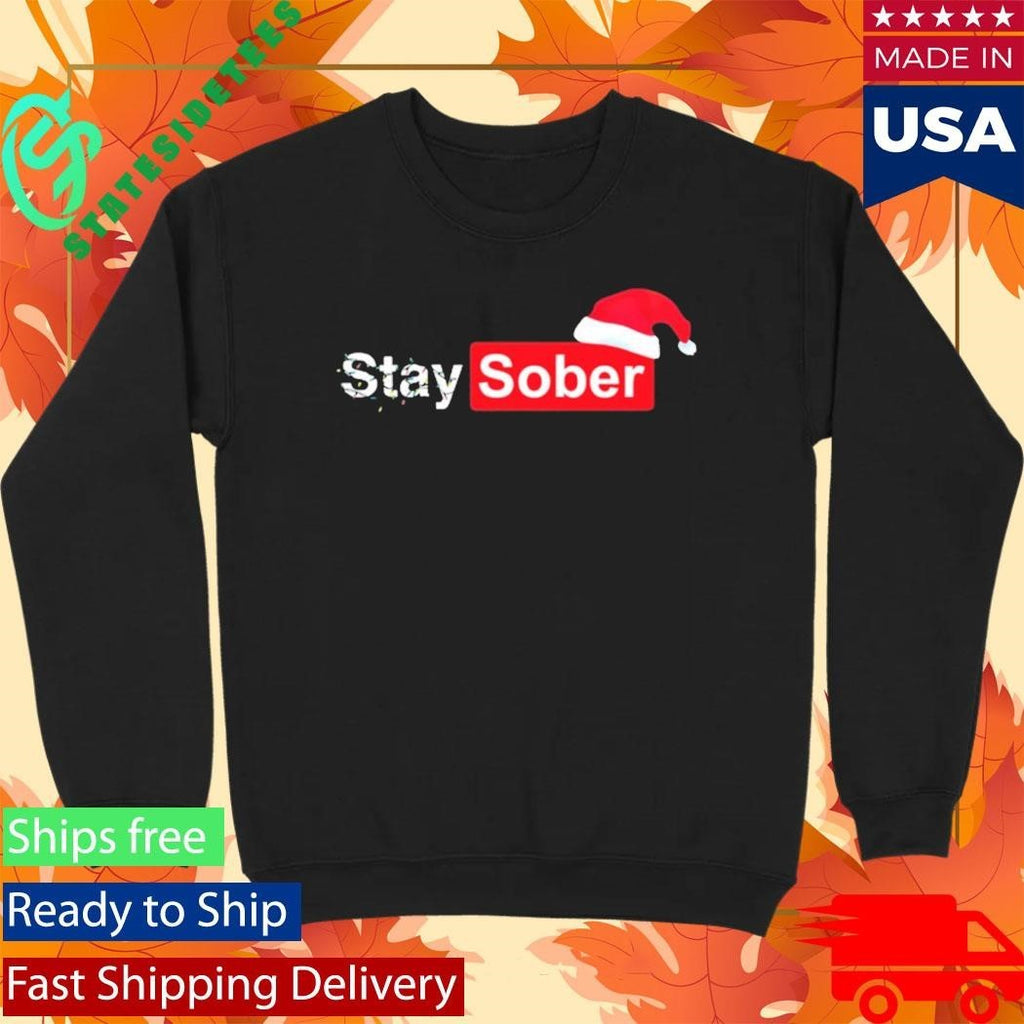 Daydrian Harding Stay Sober Christmas Shirt