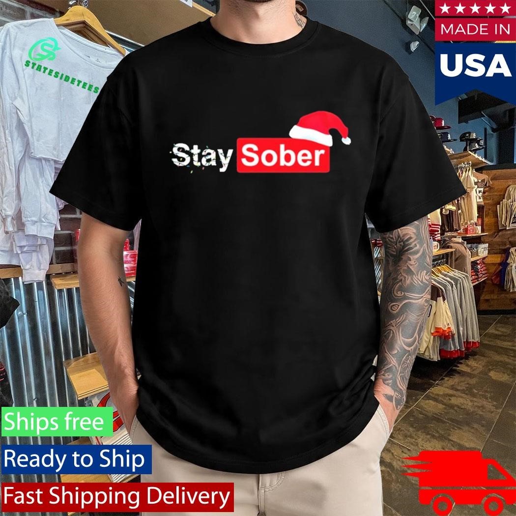 Daydrian Harding Stay Sober Christmas Shirt