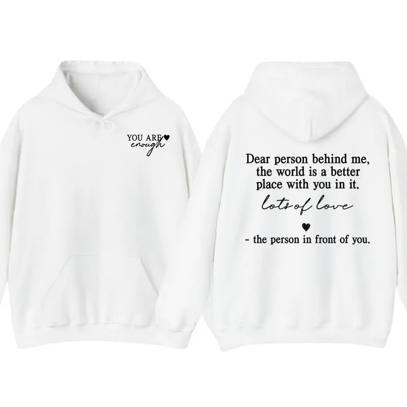 Dear Person Behind Me Shirt, Aesthetic Unisex T-shirt, Hoodie You Are Enough Shirt, Inspirational Shirt, Be Kind Women's...