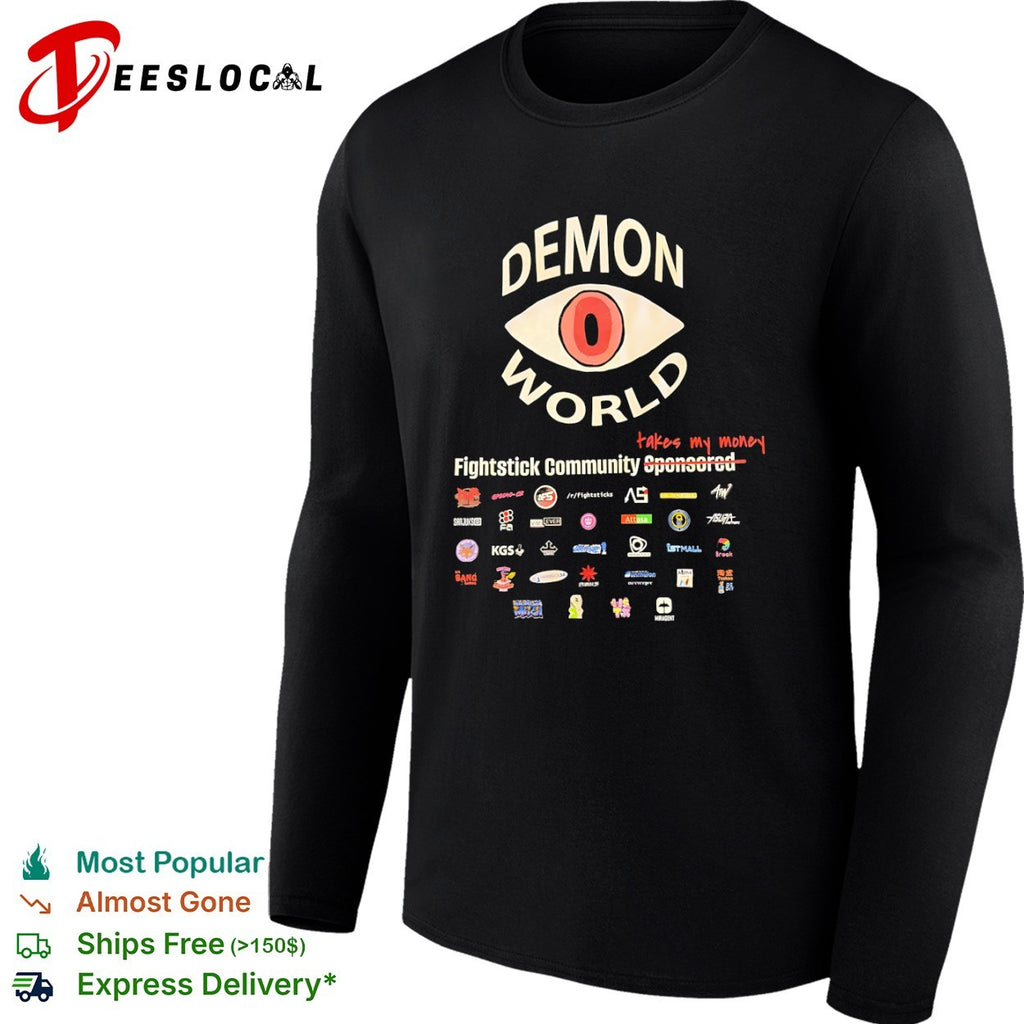 Demon World Fightstick Community takes my money sponsored logos shirt