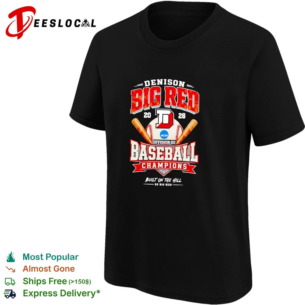 Denison Big Red NCAA Division III Baseball Champions built on the hill shirt