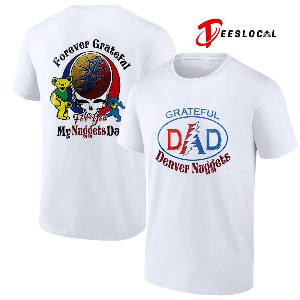 Denver Nuggets x Grateful Dead Father Day forever Grateful logo shirt