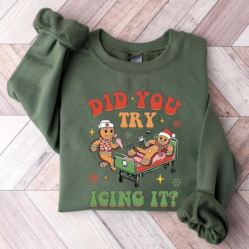 Did You Try Icing It Crewneck Sweatshirt, Nurse Sweatshirt and Hoodie, For Work Cute Nurse Shirt, Registered Nurse Shirt...