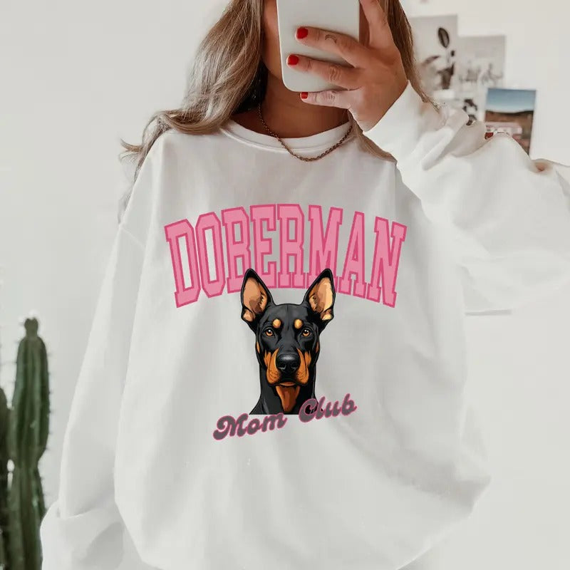 Doberman Mom Club Sweatshirt ~ Sweatshirt Unisex Apparel Relaxed Fit Printed in the USA Clothing Womenswear Casual and...