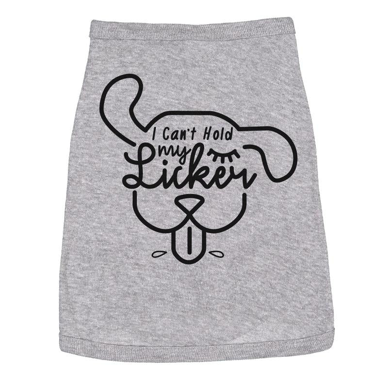 Dog Shirt I Cant Hold My Licker Cute Tee For Family Pet Funny Dog Puppy Shirt Grey Hoodie, Sweatshirt | TeeBloomCo.com